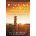 The Becoming More Than a Good Bible Study Girl Participant's Guide: Living the Faith After Bible Class Is Over (Participant's Guide)