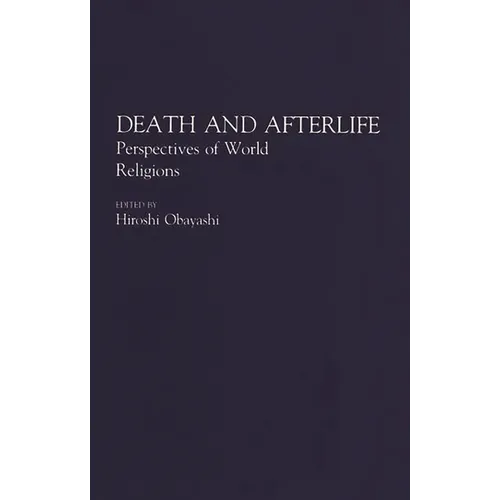 Death and Afterlife: Perspectives of World Religions
