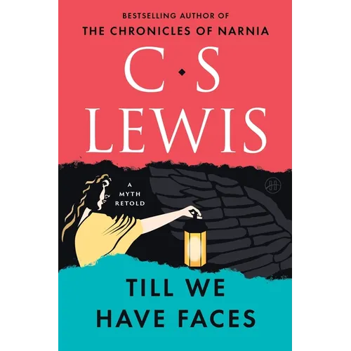 Till We Have Faces: A Myth Retold