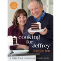 Cooking for Jeffrey: A Barefoot Contessa Cookbook