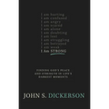 The I Am Strong: Finding God's Peace and Strength in Life's Darkest Moments
