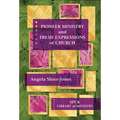 Pioneer Ministry and Fresh Expressions of Church
