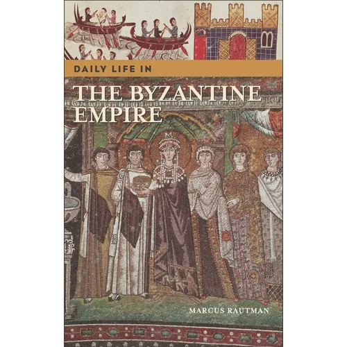 Daily Life in the Byzantine Empire