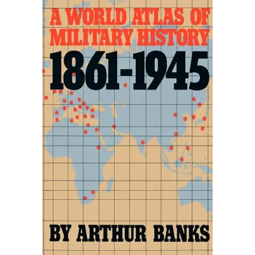 A World Atlas of Military History, 1861-1945