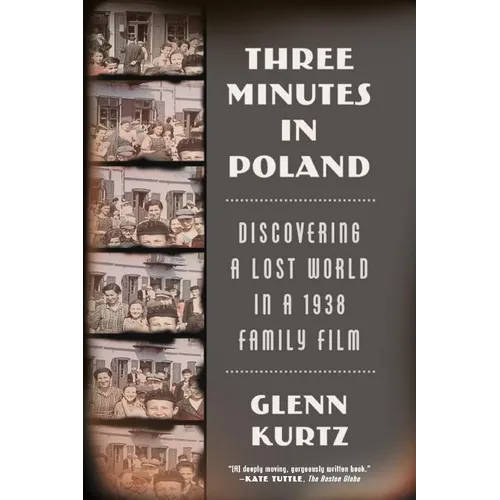 Three Minutes in Poland: Discovering a Lost World in a 1938 Family Film