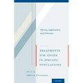Treatments for Anger in Specific Populations: Theory, Application, and Outcome