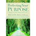 Perfecting Your Purpose: 40 Days to a More Meaningful Life