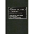 The World's Columbian Exposition: A Centennial Bibliographic Guide
