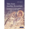 Tales from Another Byzantium: Celestial Journey and Local Community in the Medieval Greek Apocrypha