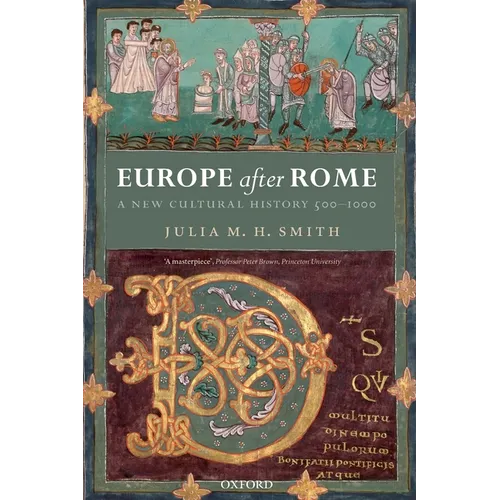 Europe After Rome: A New Cultural History, 500-1000