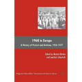 1968 in Europe: A History of Protest and Activism, 1956-1977