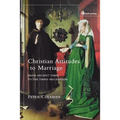 Christian Attitudes to Marriage: From Ancient Times to the Third Millennium