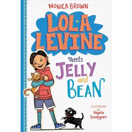Lola Levine Meets Jelly and Bean