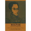 Bolívar and the War of Independence: Memorias del General Daniel Florencio O'Leary, Narración