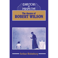 The Theatre of Robert Wilson