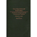 The Politics of Rhetoric: Richard M. Weaver and the Conservative Tradition