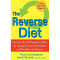 The Reverse Diet: Lose 20, 50, 100 Pounds or More by Eating Dinner for Breakfast and Breakfast for Dinner