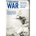 The Yom Kippur War: And the Airlift Strike That Saved Israel