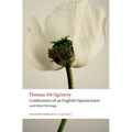 Confessions of an English Opium-Eater and Other Writings
