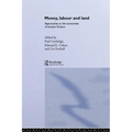 Money, Labour and Land: Approaches to the economics of ancient Greece