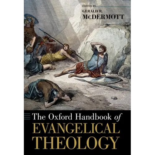 The Oxford Handbook of Evangelical Theology