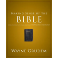 Making Sense of the Bible: One of Seven Parts from Grudem's Systematic Theology 1