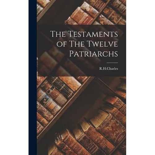 The Testaments of The Twelve Patriarchs