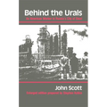 Behind the Urals: An American Worker in Russia S City of Steel