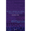 Word Order in Greek Tragic Dialogue