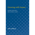 Growing with Games: Making Your Own Educational Games