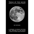 Trials of the Moon: Reopening the Case for Historical Witchcraft. A critique of Ronald Hutton's The Triumph of the Moon: A History of Modern Pagan Wit