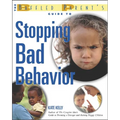 The Baffled Parent's Guide to Stopping Bad Behavior