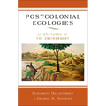 Postcolonial Ecologies: Literatures of the Environment