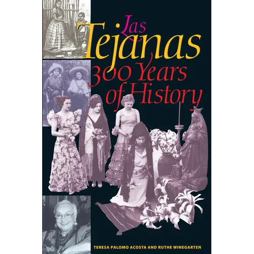 Las Tejanas: 300 Years of History