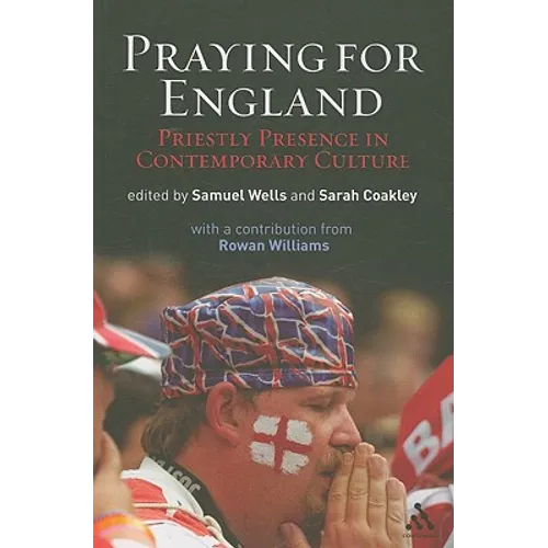 Praying for England: Priestly Presence in Contemporary Culture