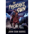 The Physician's Gun: Inspired by true events