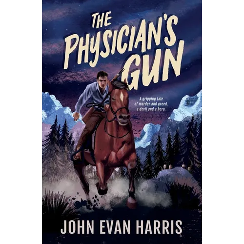 The Physician's Gun: Inspired by true events