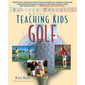 Teaching Kids Golf: A Baffled Parent's Guide