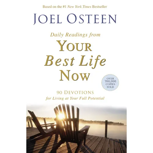 Daily Readings from Your Best Life Now: 90 Devotions for Living at Your Full Potential