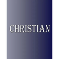 Christian: 100 Pages 8.5" X 11" Personalized Name on Notebook College Ruled Line Paper