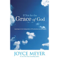 If Not for the Grace of God: Learning to Live Independent of Frustrations and Struggles