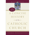 A Concise History of the Catholic Church (Revised Edition)