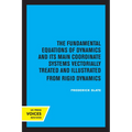 The Fundamental Equations of Dynamics and Its Main Coordinate Systems Vectorially Treated and Illustrated from Rigid Dynamics