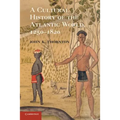 A Cultural History of the Atlantic World, 1250-1820