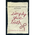 Simply Give Birth