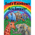 God's Rainbows Are Forever