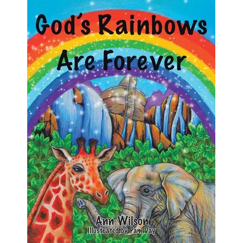 God's Rainbows Are Forever