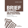 The Brief Insights on Mastering Bible Doctrine: 80 Expert Insights, Explained in a Single Minute