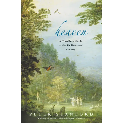 Heaven: A Traveller's Guide to the Undiscovered Country