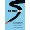 The Toxic Ship: The Voyage of the Khian Sea and the Global Waste Trade